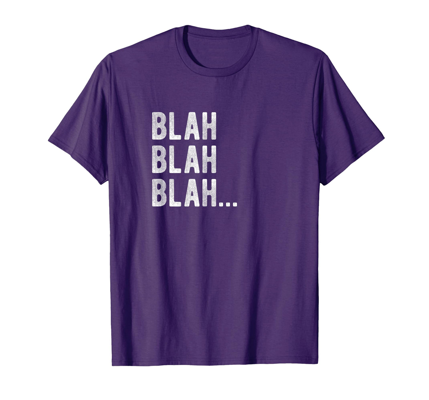 Blah Blah Blah Funny Text Quote T-Shirt