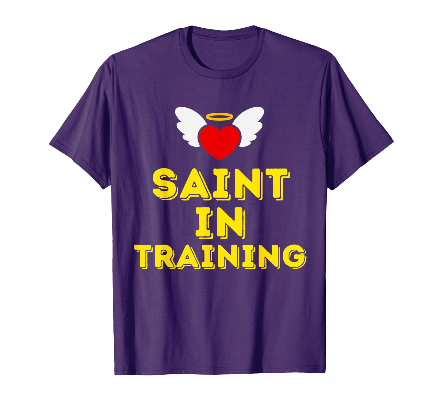 Saint in Training, Christian, Catholic, Orthodox, Anglican T-Shirt