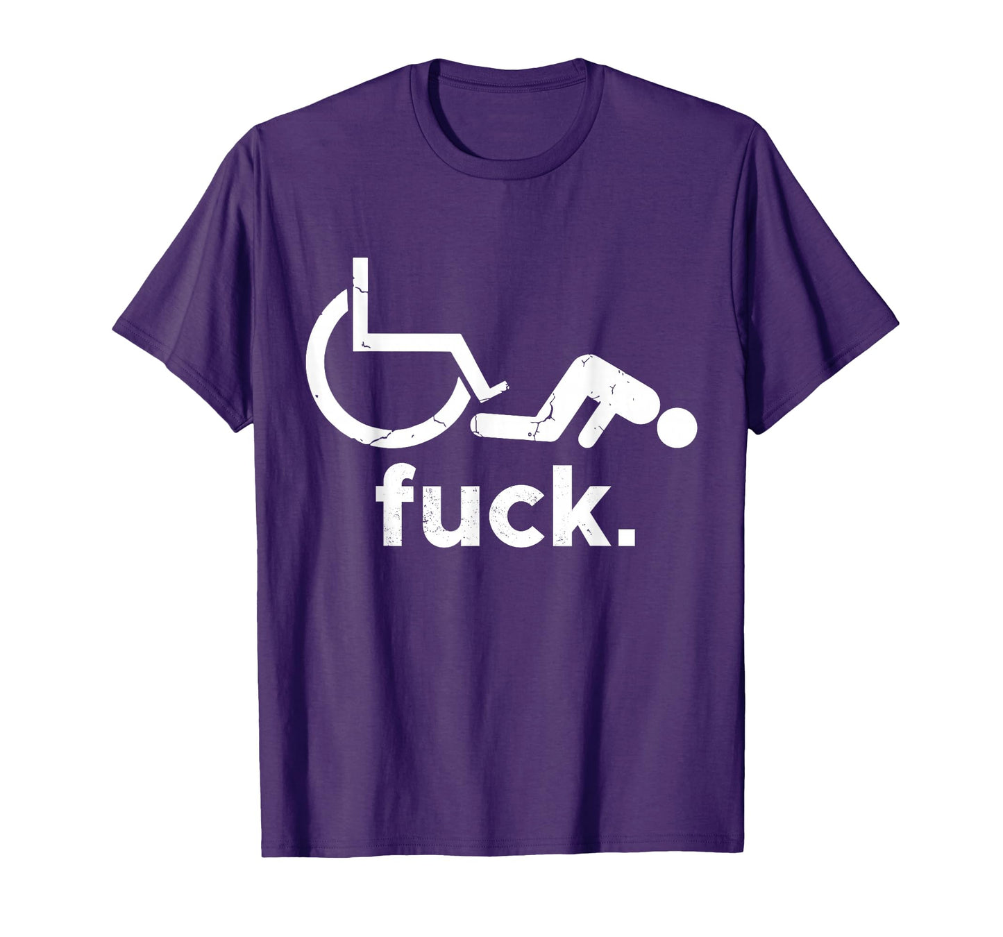 Wheelchair Humor Disability Funny Meme - Wheelchair FUCK T-Shirt