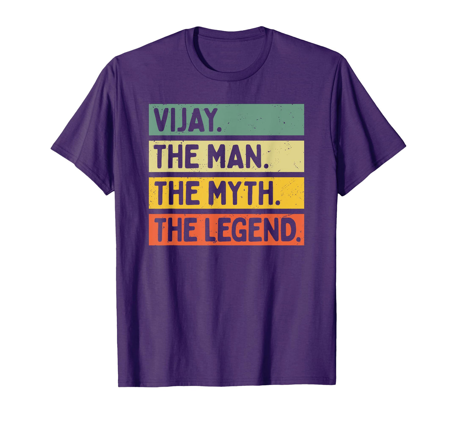 Vijay The Man The Myth The Legend Funny Personalized Quote T-Shirt