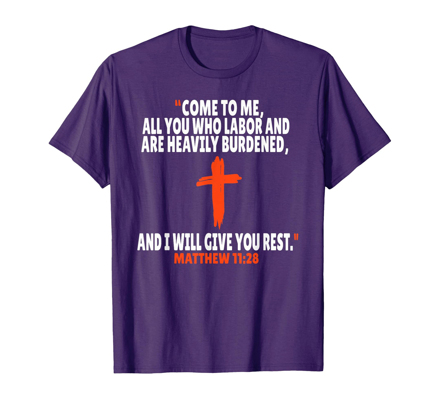 Matthew 11:28 Bible Verses Scripture T-Shirt