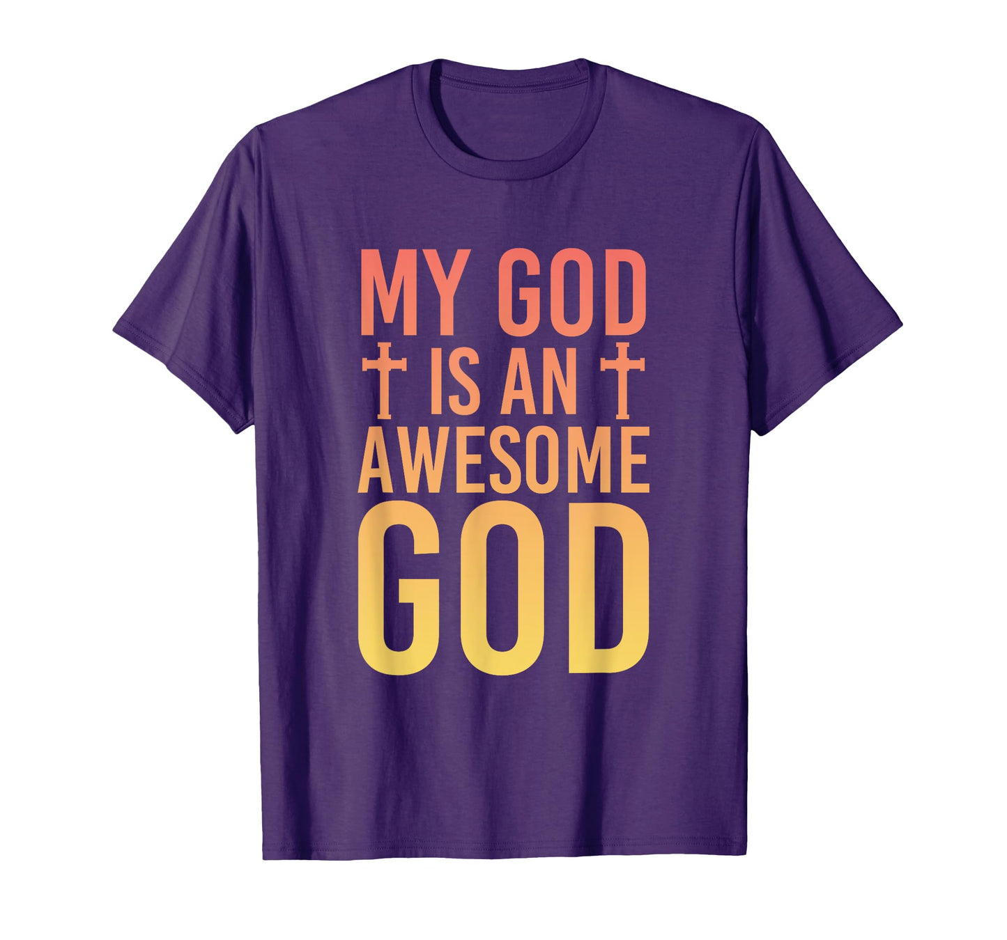 My God Is An Awesome God Christianity Prayer T-Shirt