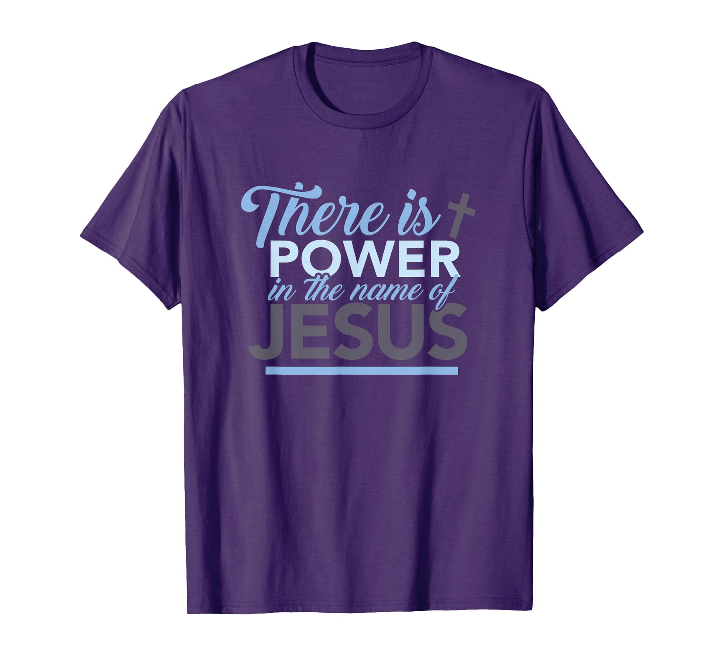 There is strength in the name of the gift of Jesus T-Shirt