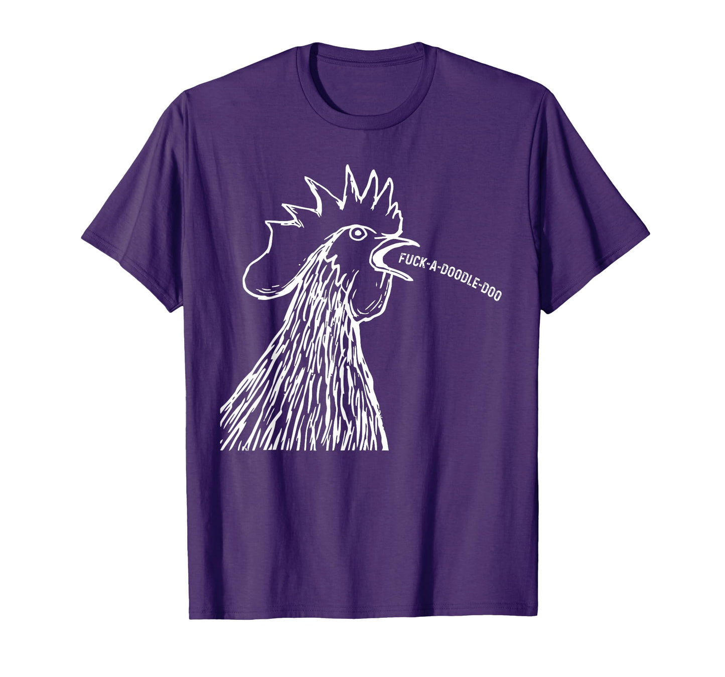 Chicken Saying Fuck-A-Doodle-Doo Rooster Funny T-Shirt