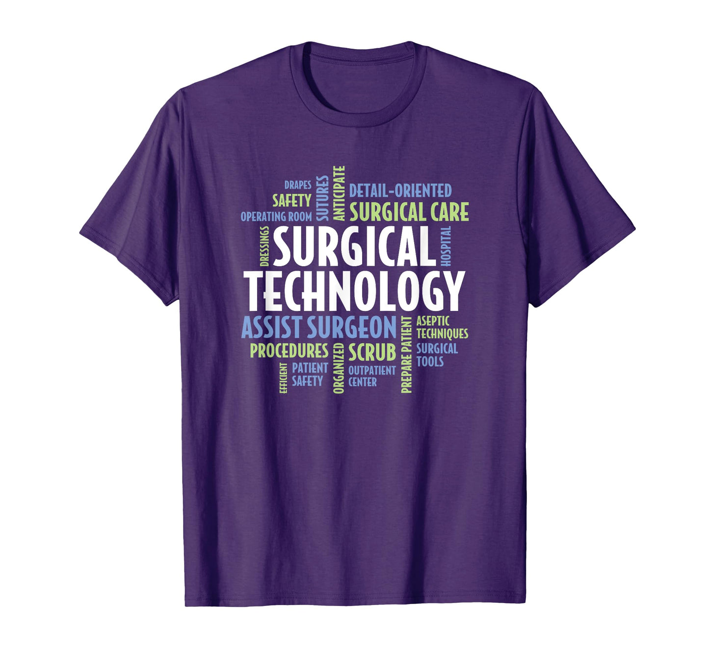 Surgical Technologist - Quotes for Surgical Technology T-Shirt