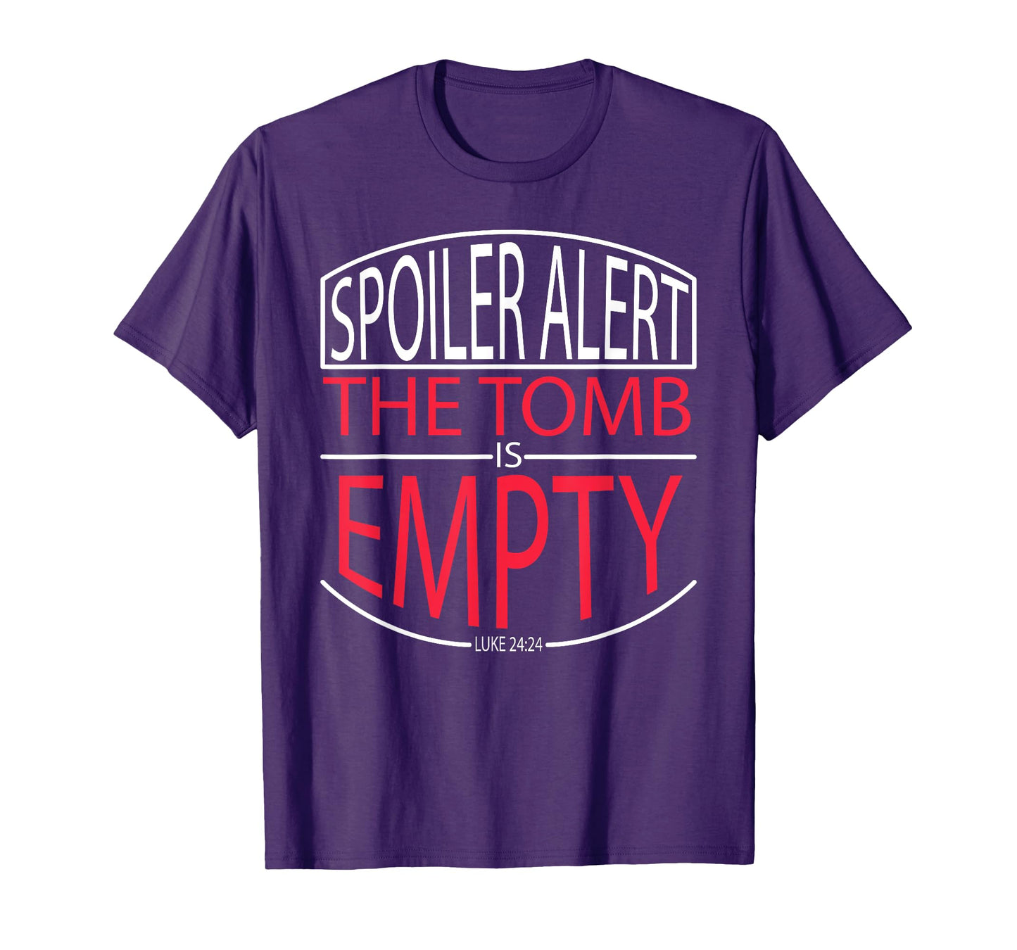 Spoiler Alert the Tomb was Empty Christian Shirt - Badge