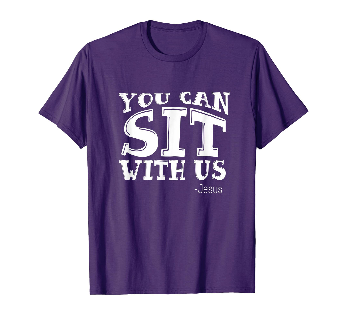 You Can Sit With Us: Christians T-Shirts