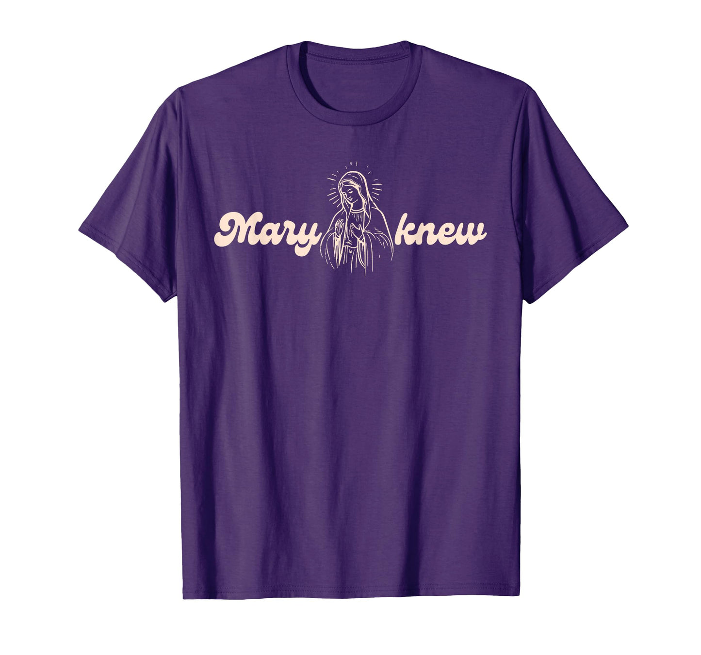 Catholic Religious Faith Catholic Mom Pray For Us Mary Knew T-Shirt