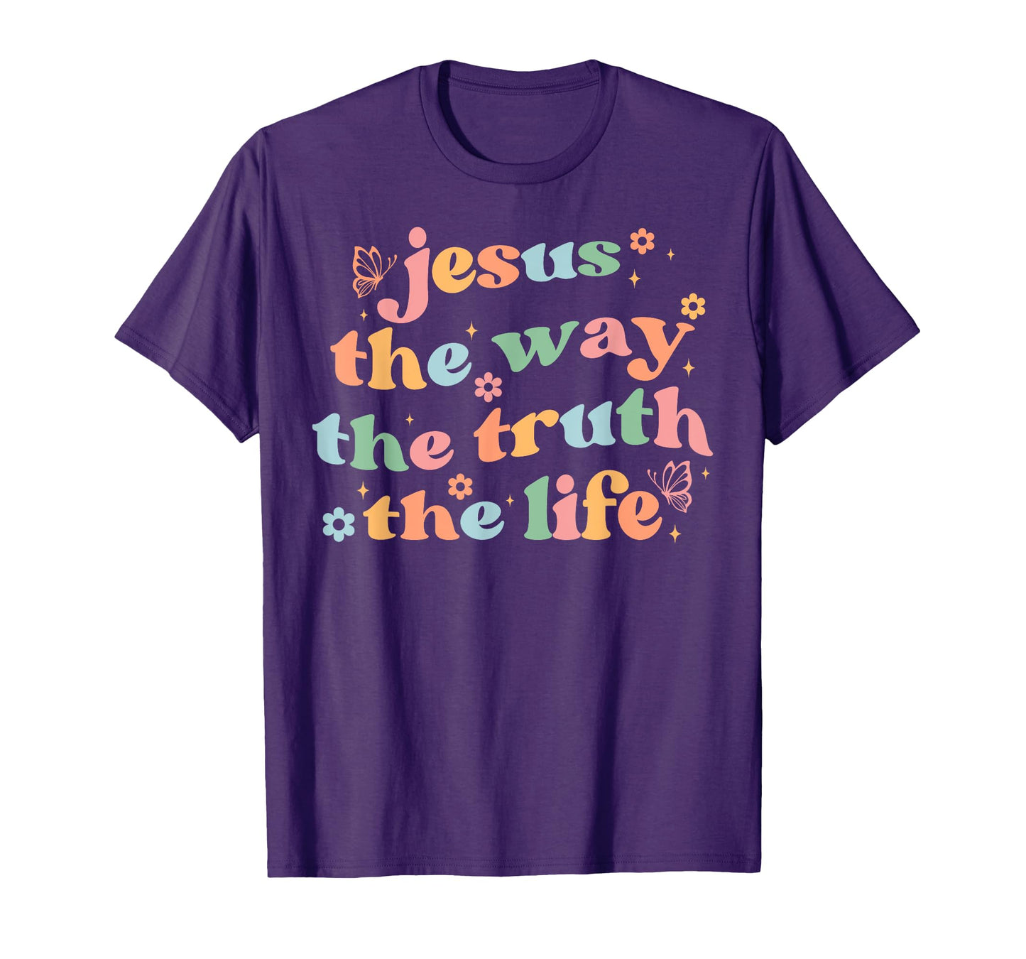 Jesus The Way Truth Life Bible Verse Christian Women Men T-Shirt
