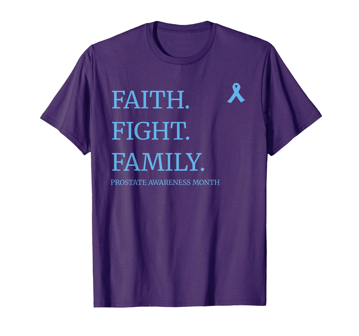 Faith Fight Family – Prostate Cancer Awareness Month T-Shirt