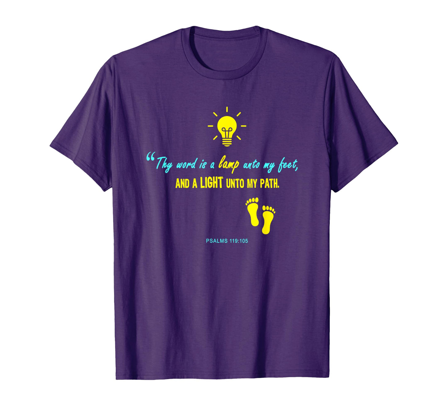 Thy Word Is A Lamp Unto My Feet, And A Light Unto My Pat T-Shirt