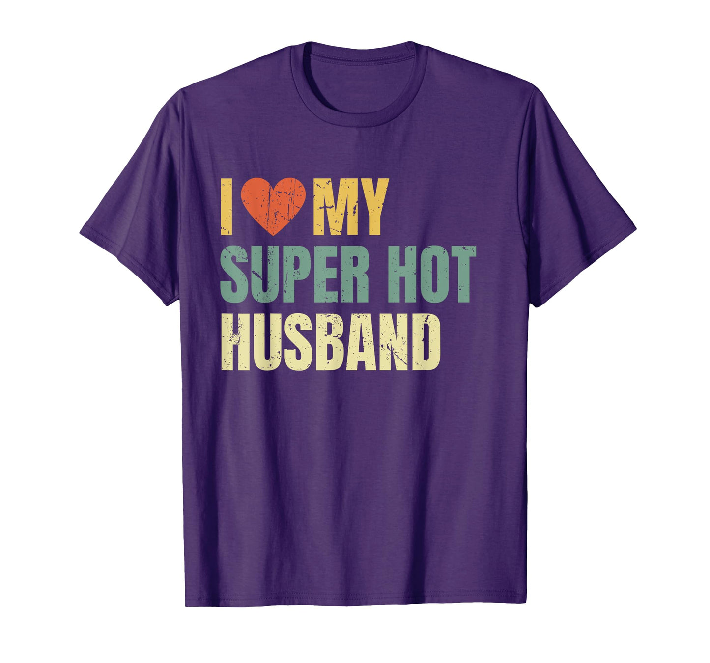 I Love My Super Hot Husband Funny Best Wife T-Shirt