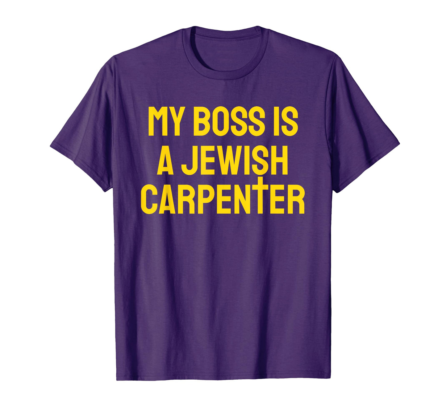 My Boss Is A Jewish Carpenter Funny Christian Jesus Cross T-Shirt
