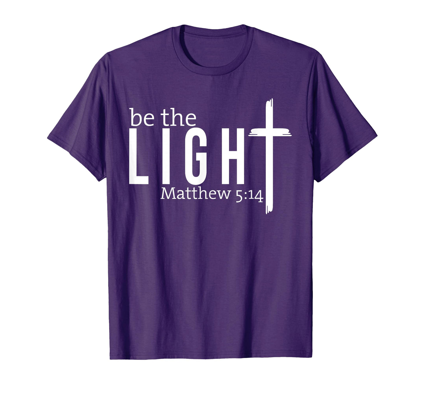 Be The Light Christian - Faith-Based Bible Verse Matthew T-Shirt