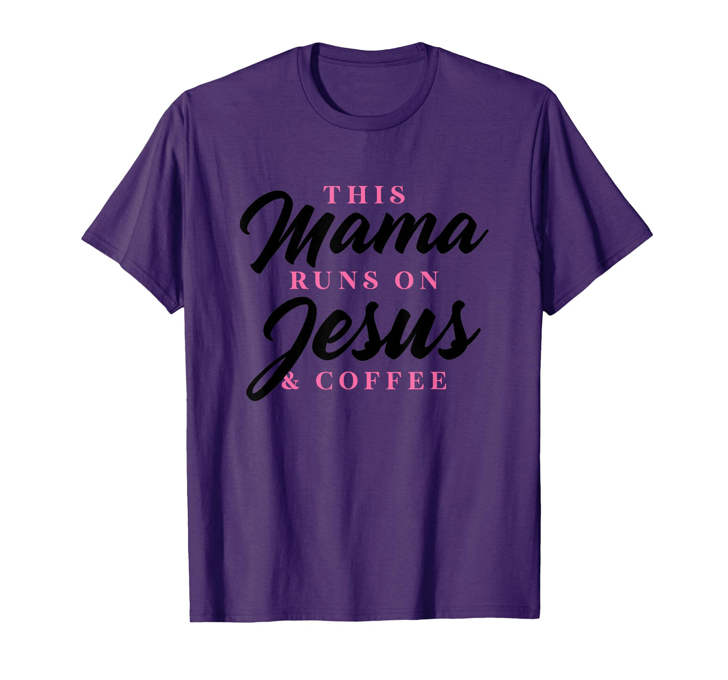 This Mom Runs On Jesus And Coffee Funny Christian Gift Women T-Shirt