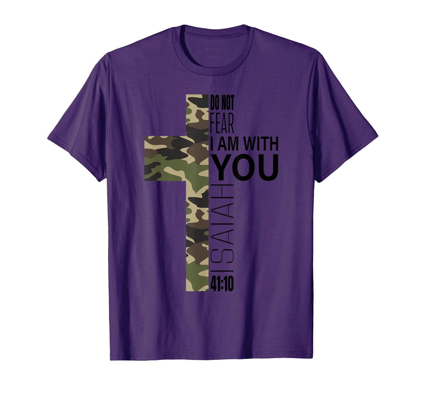 Isaiah 41 10 Do Not Fear Faith Christian Bible Verse Camo T-Shirt