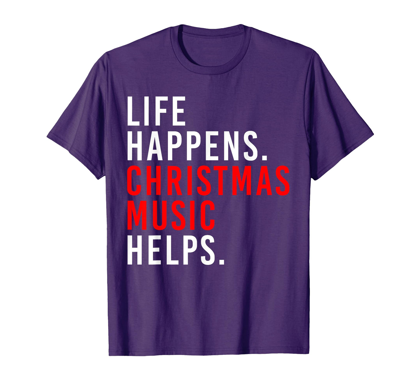 Retro Life Happens Christmas Music Helps Xmas Saying Quote T-Shirt