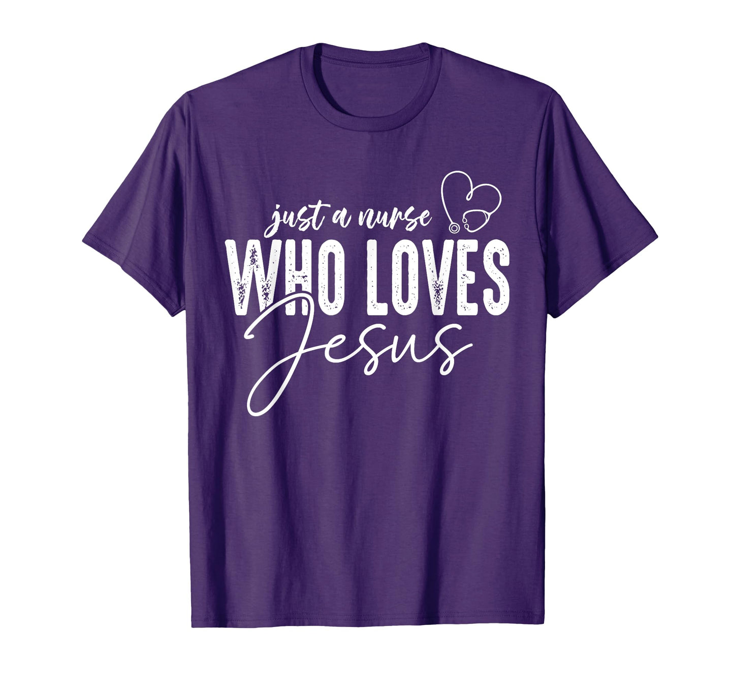 Just a Nurse Who Loves Jesus Funny Christian Faith Medical T-Shirt