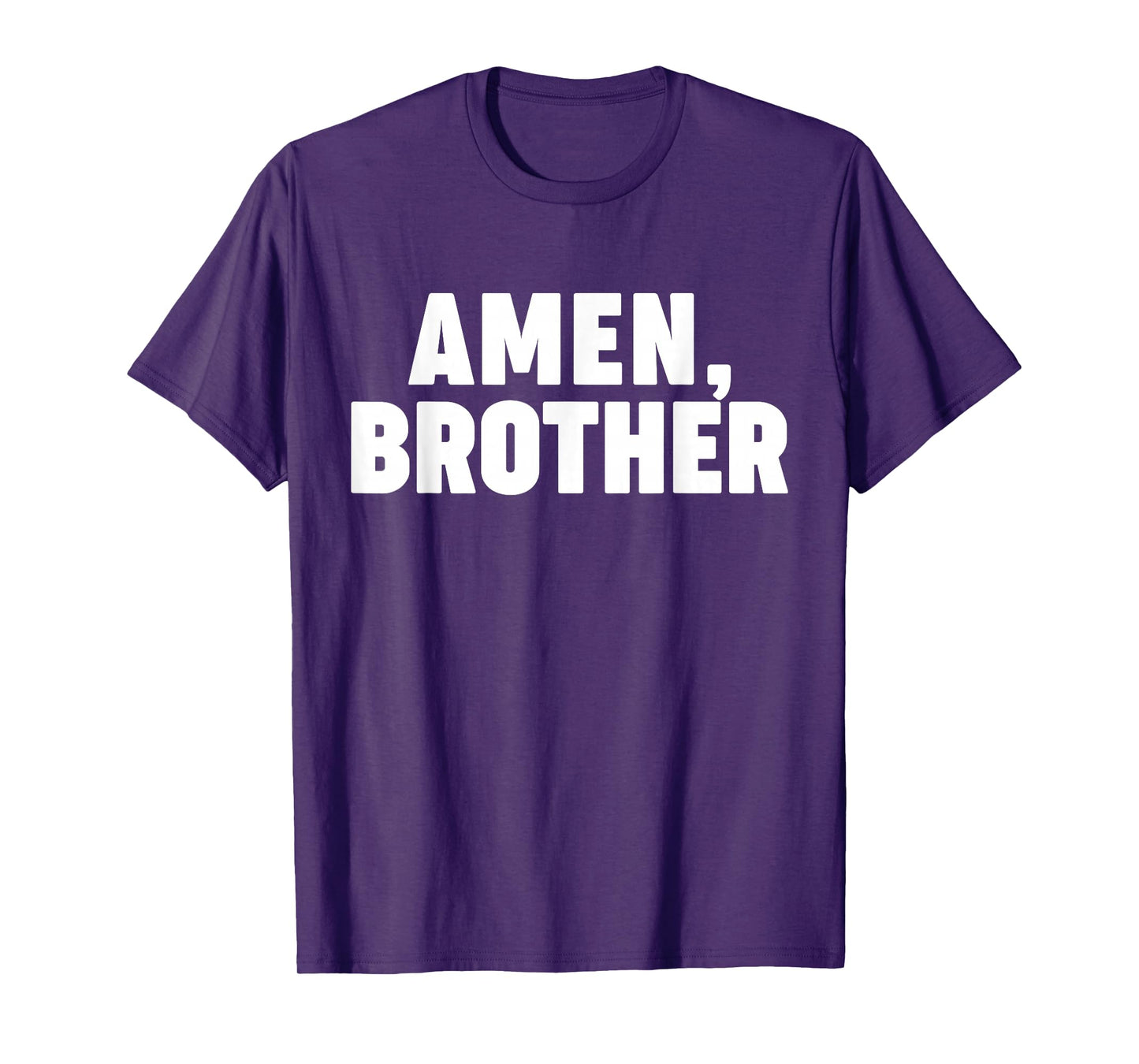 Amen Brother T-Shirt