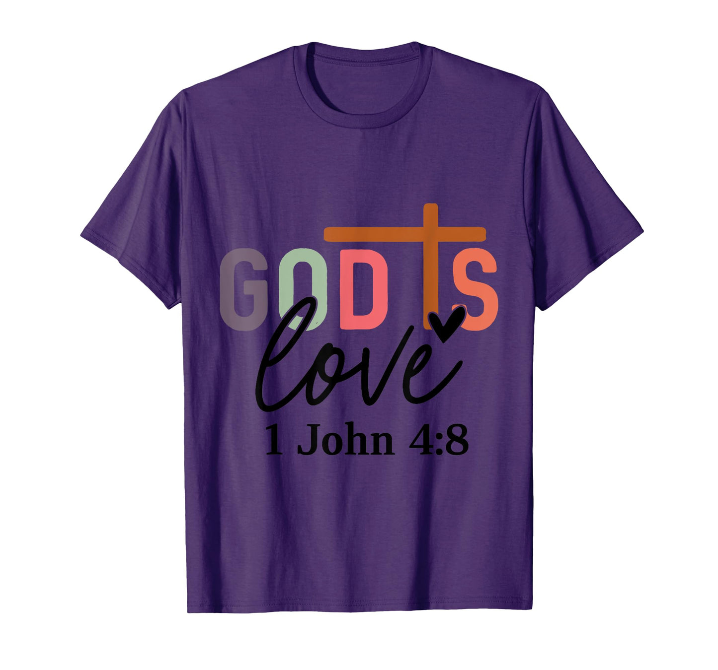 God Is Love T-Shirt | 1 John 4:8 Christian Tee T-Shirt