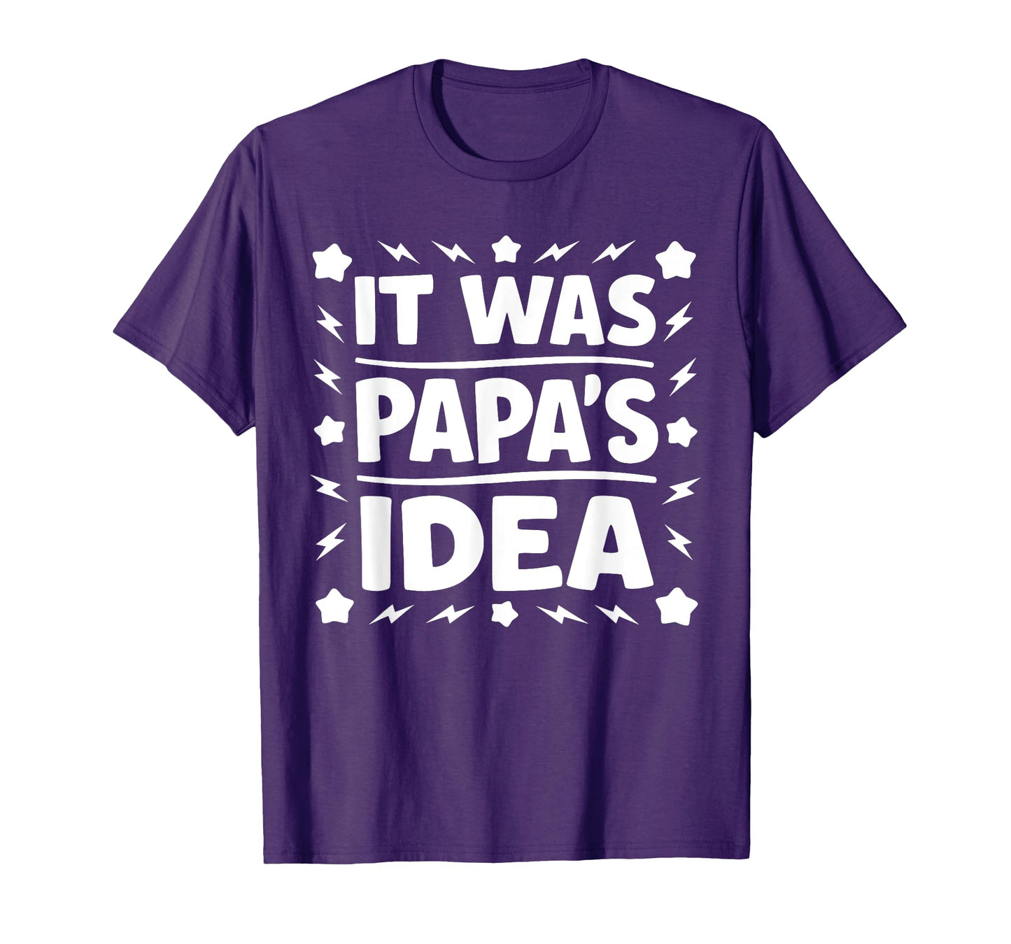 It Was Papa’s Idea Shirt Kids Boy Girl Baby Toddler T-Shirt