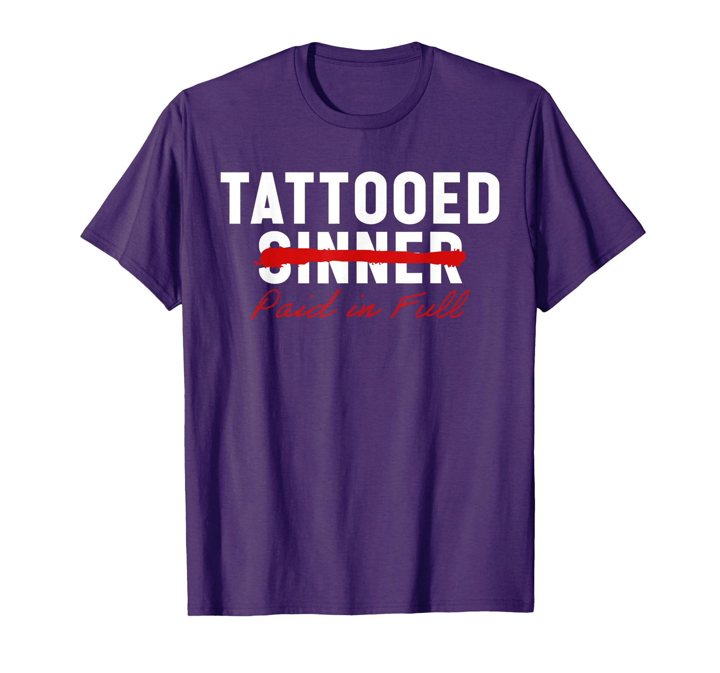 Tattooed Sinner Saved Paid in Fool Christians with Tattoos T-Shirt