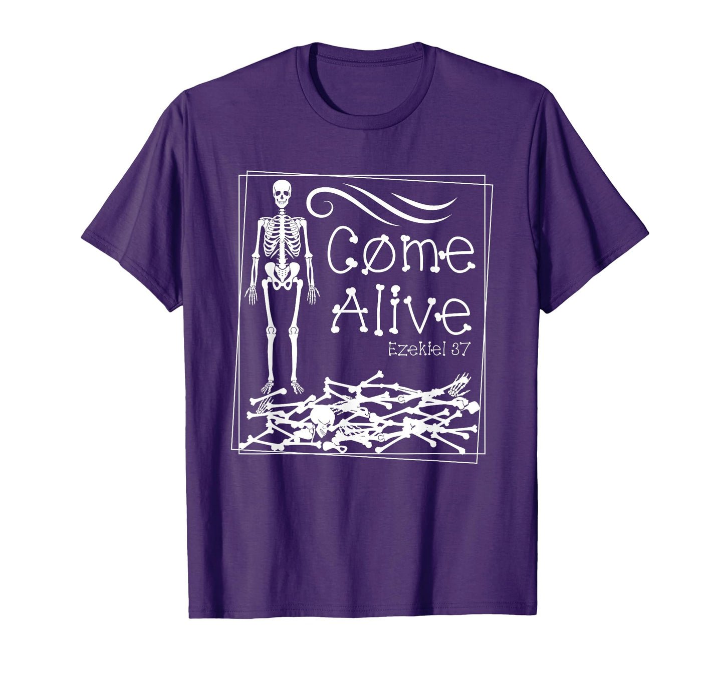 Come Alive Ezekiel 37 T-Shirt