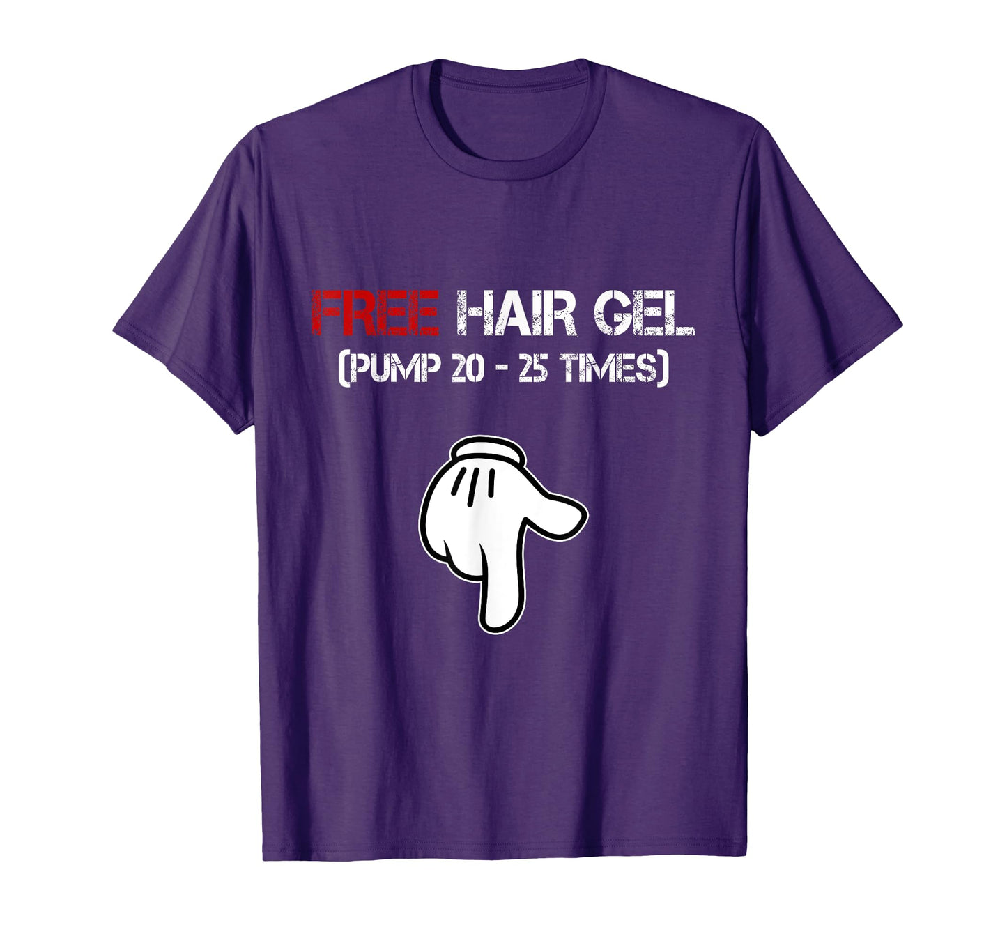 Free Hair Gel Pump Funny Embarrassing Dirty Adult Humor Men T-Shirt