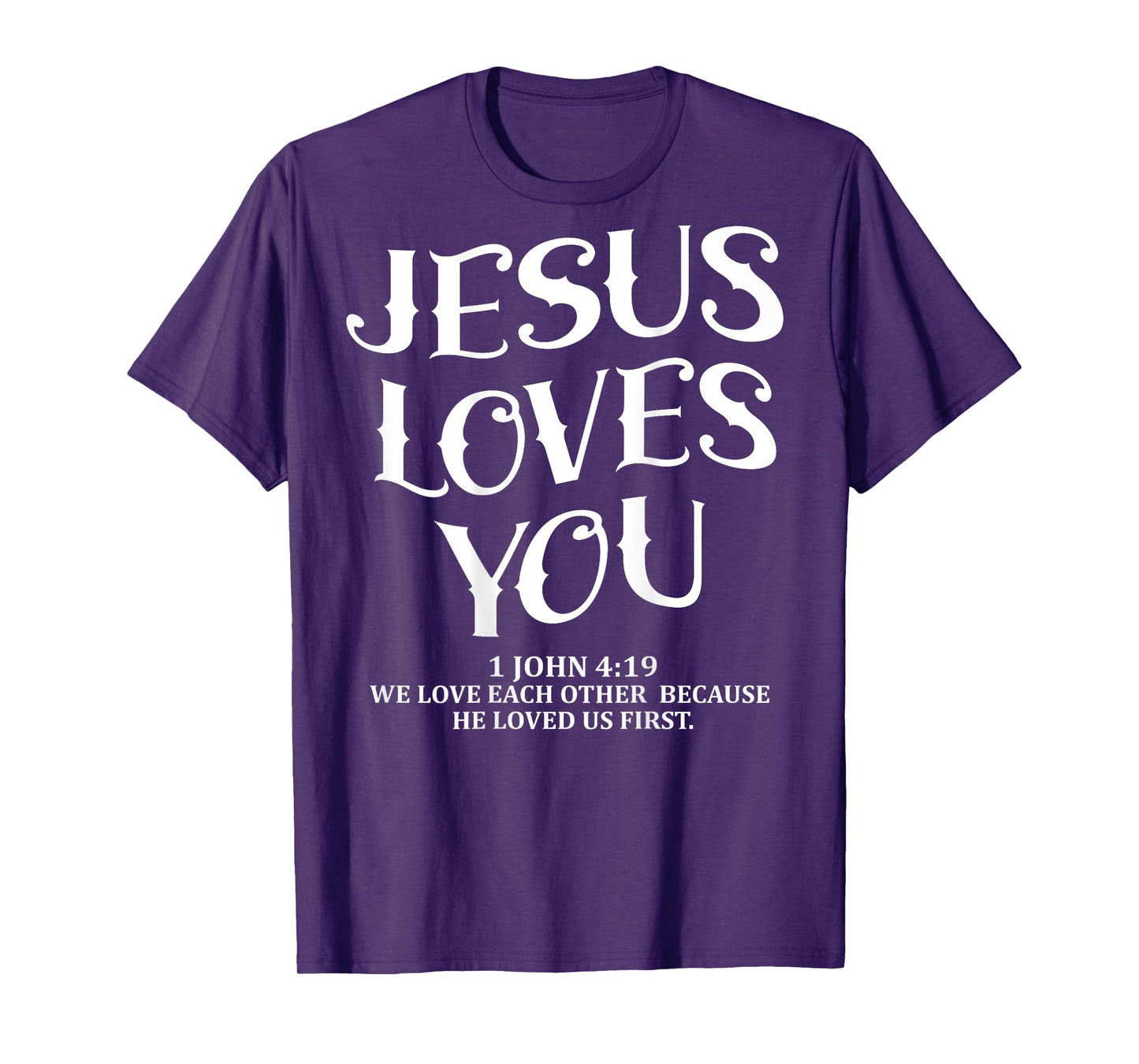 (Back Sided Print) Jesus Loves You Christian T-Shirt