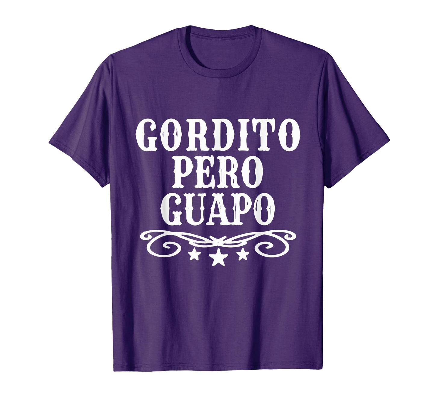 Funny Gordito Pero Guapo Spanish Sarcasm Humor Saying Quote T-Shirt