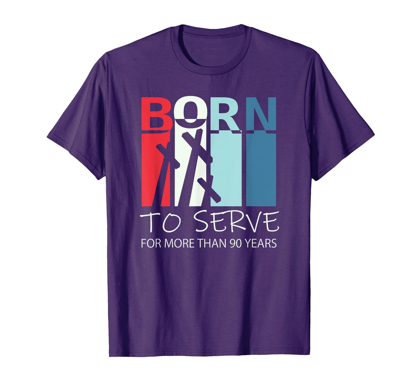 Born to Serve - 90th Birthday Gift For 90 Year Old Christian T-Shirt