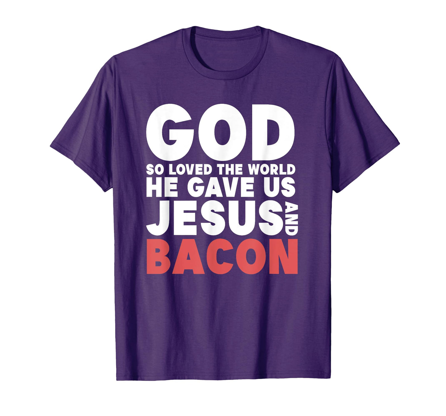 Funny Jesus and Bacon - God Gave Us Jesus and Bacon T-Shirt