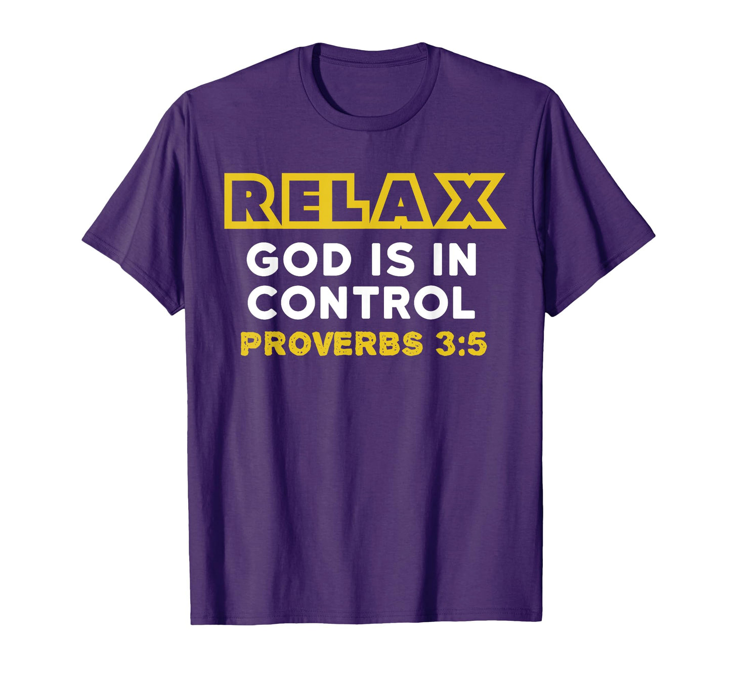 Relax God Is In Control Shirt - Bible Verse Shirt T-Shirt