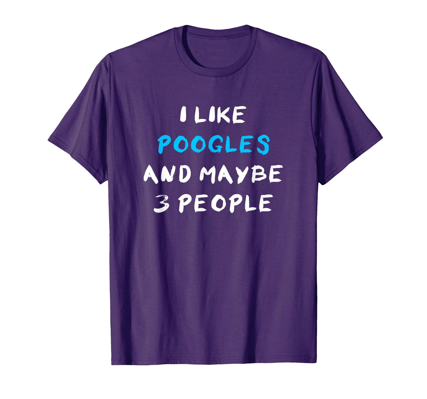 I Like Poogles And Maybe 3 People Poodle Beagle Mix Poogle T-Shirt