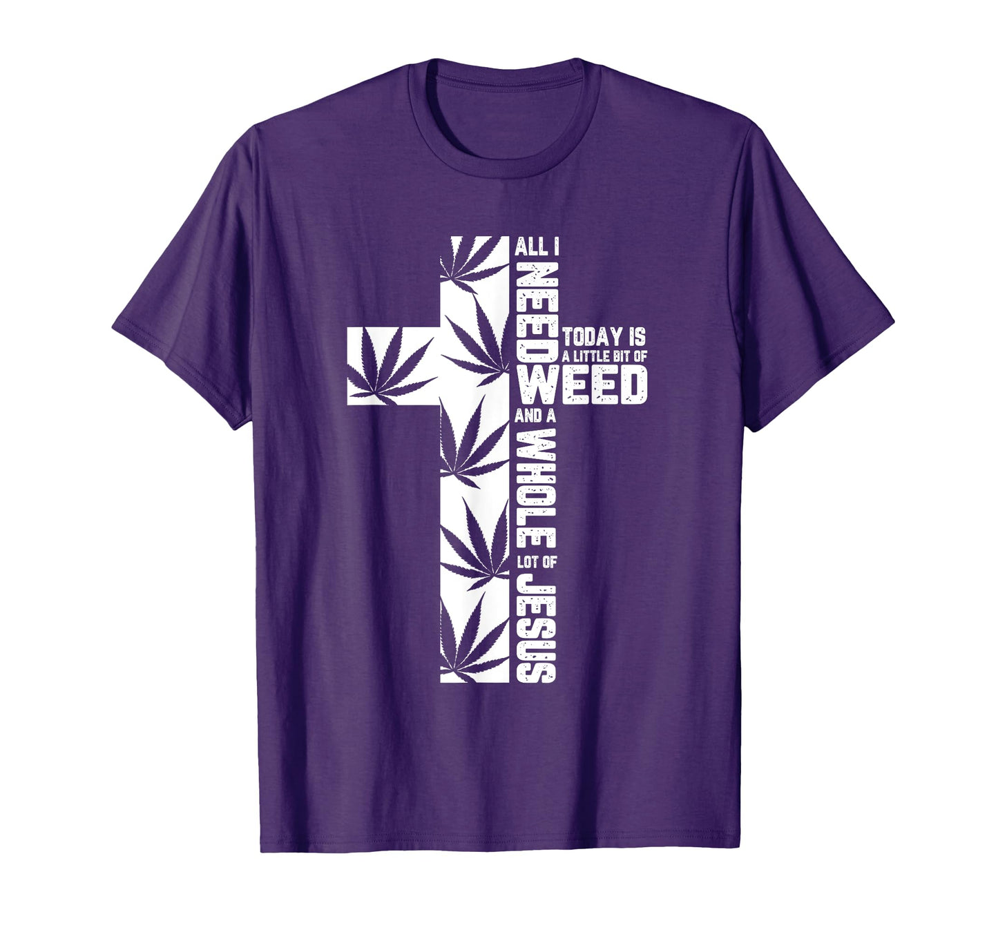 Weed Marijuana Cross Jesus Christian Quote Cool Stoner Gifts T-Shirt