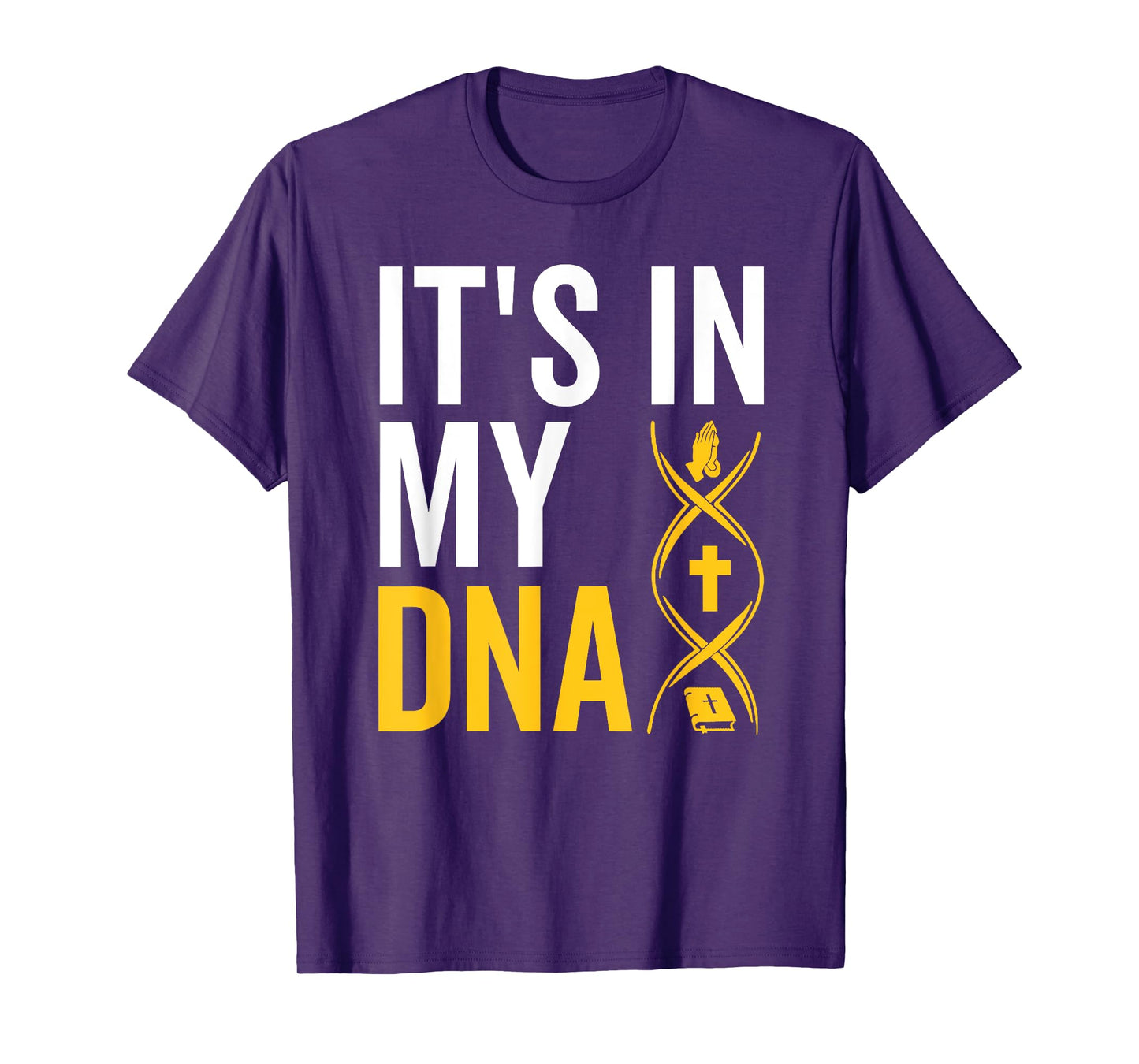 It's in My DNA Jesus Christian Religious Believer Worshiper T-Shirt