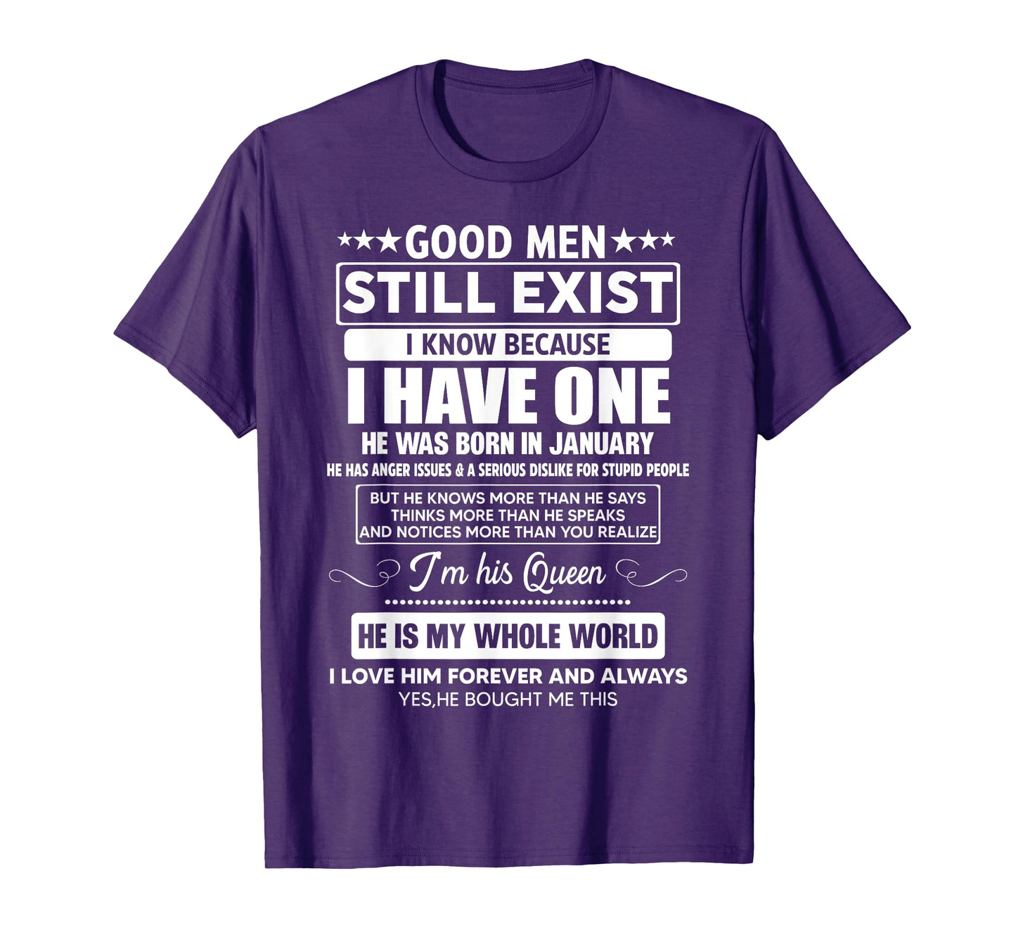 Good Men Still Exist He Was Born In January Funny Birthday T-Shirt