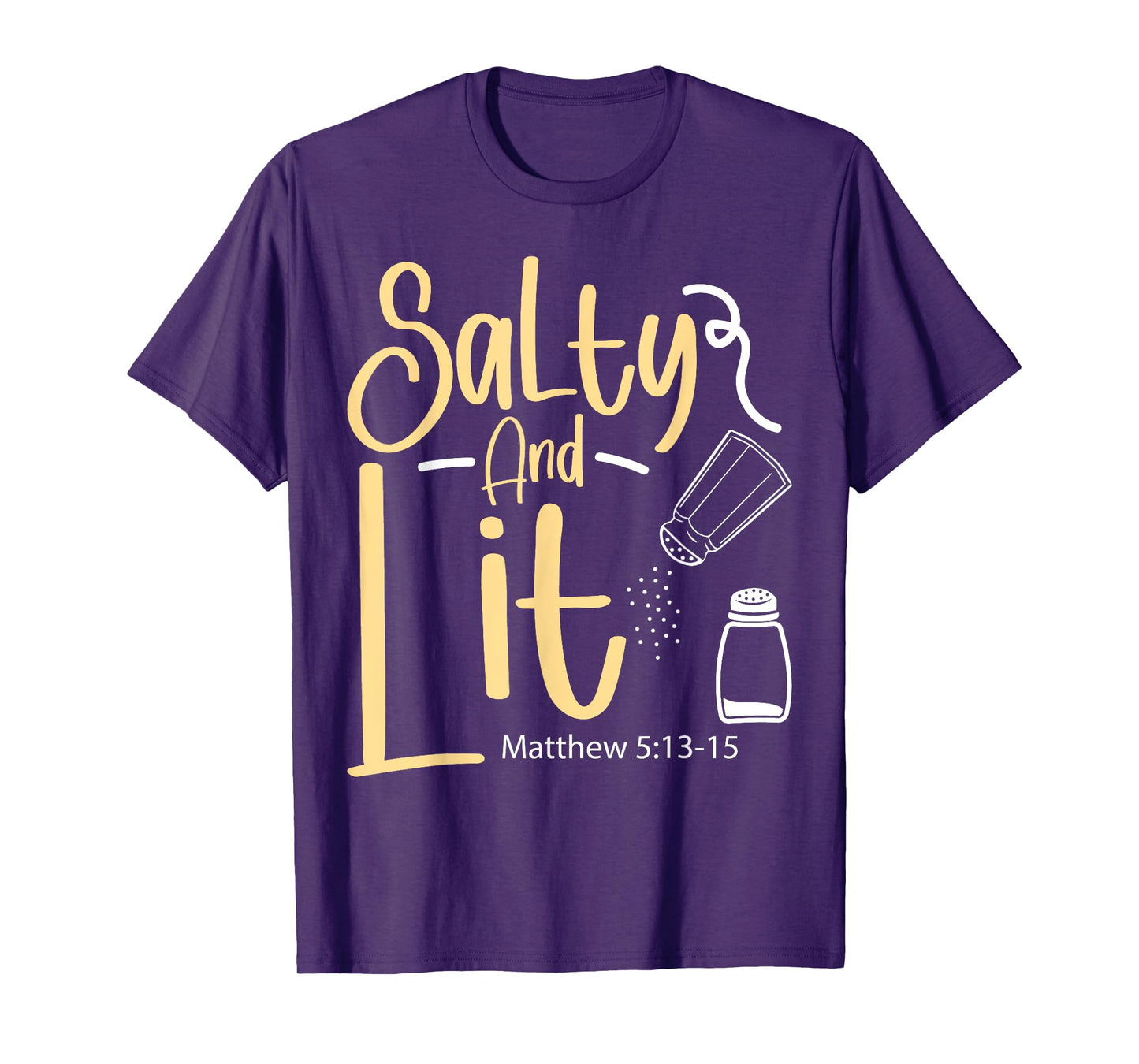 Christian Bible Verse Faith God Pun Salty And Lit Matthew T-Shirt