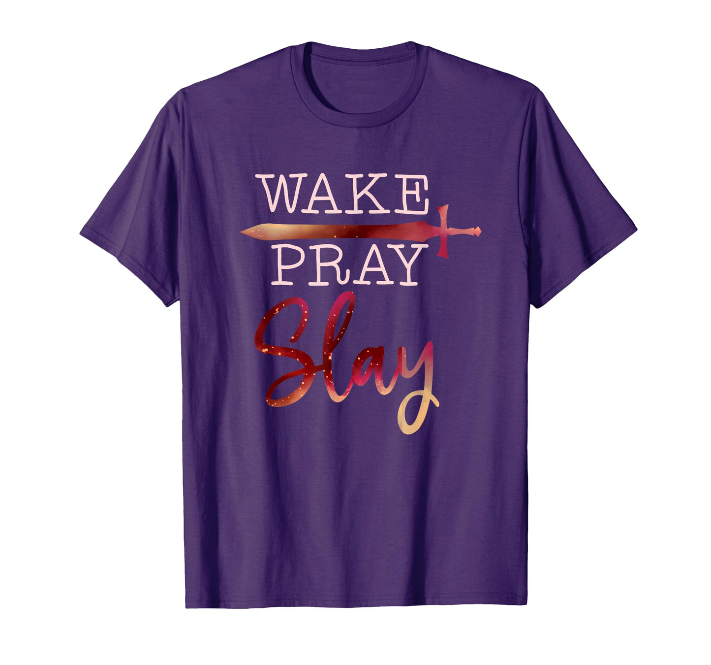 wake pray slay inspirational christian bible verse faith T-Shirt