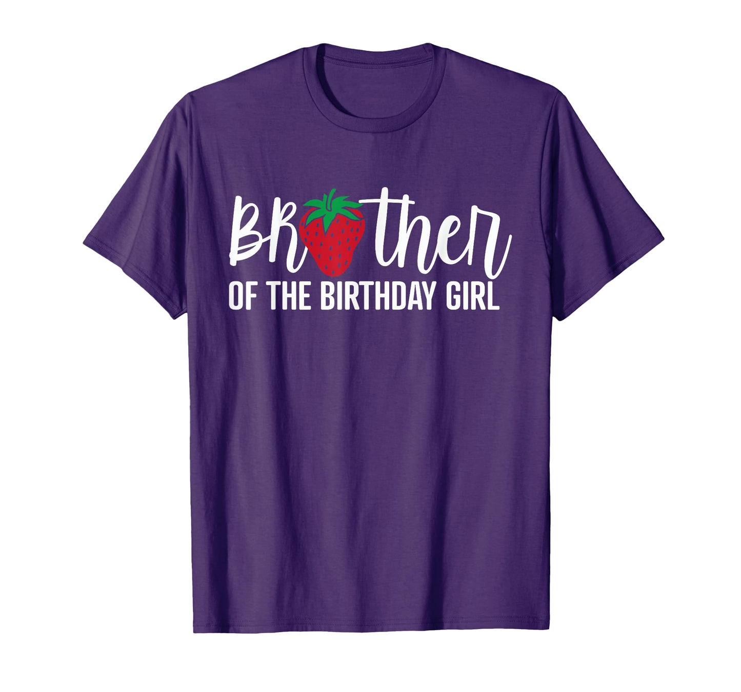 Brother Of The Birthday Girl Strawberry Bday Party Theme T-Shirt