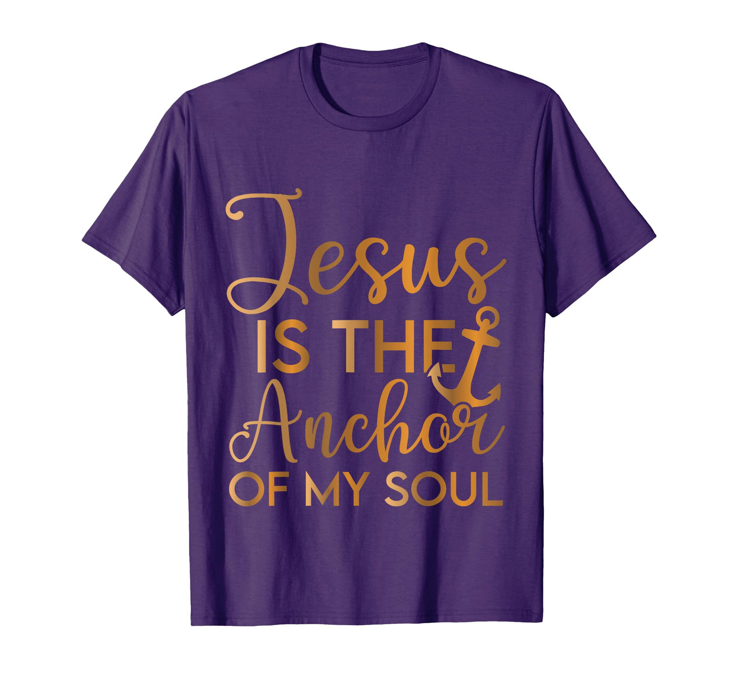 Jesus is the Anchor of my Soul T-Shirt