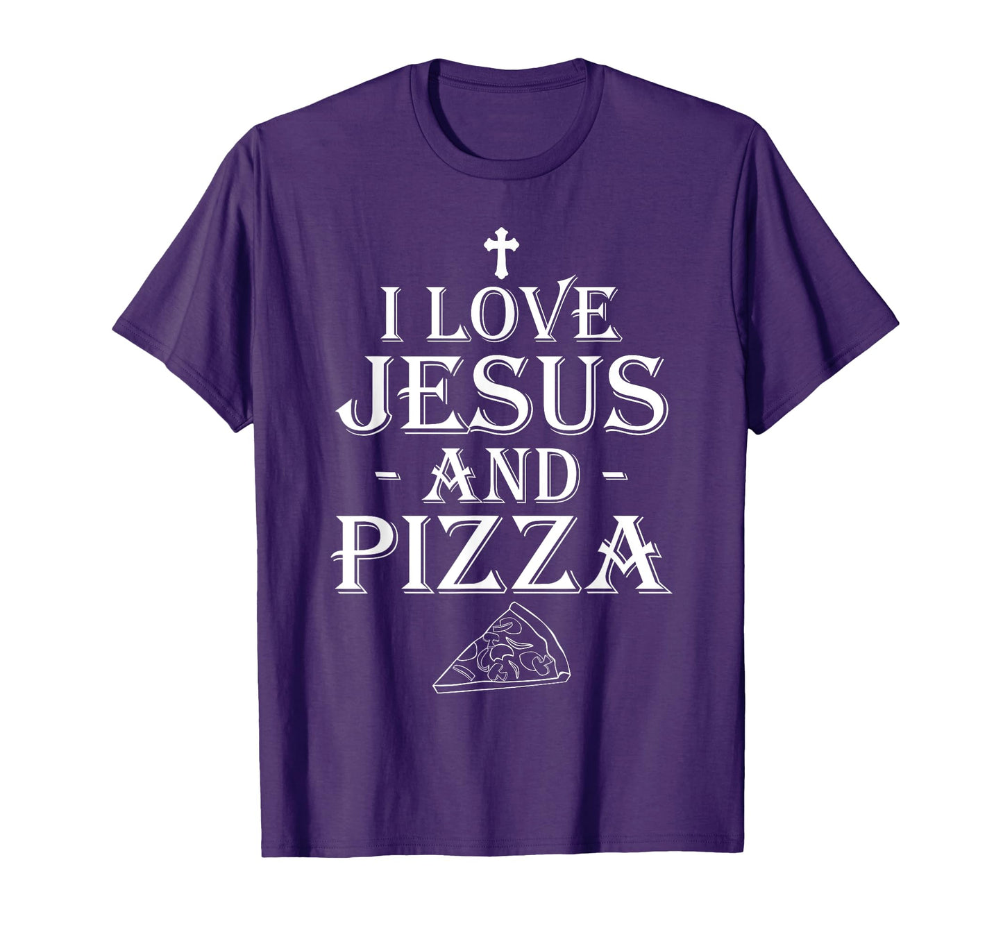 I Love Jesus And Pizza Christian Pizza Lovers Funny T-Shirts T-Shirt