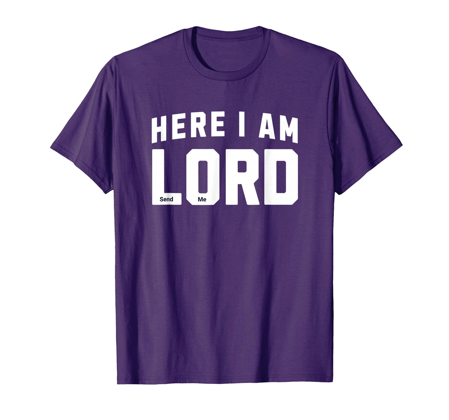 Here I Am Lord Send Me Church Christian Saying Graphic T-Shirt
