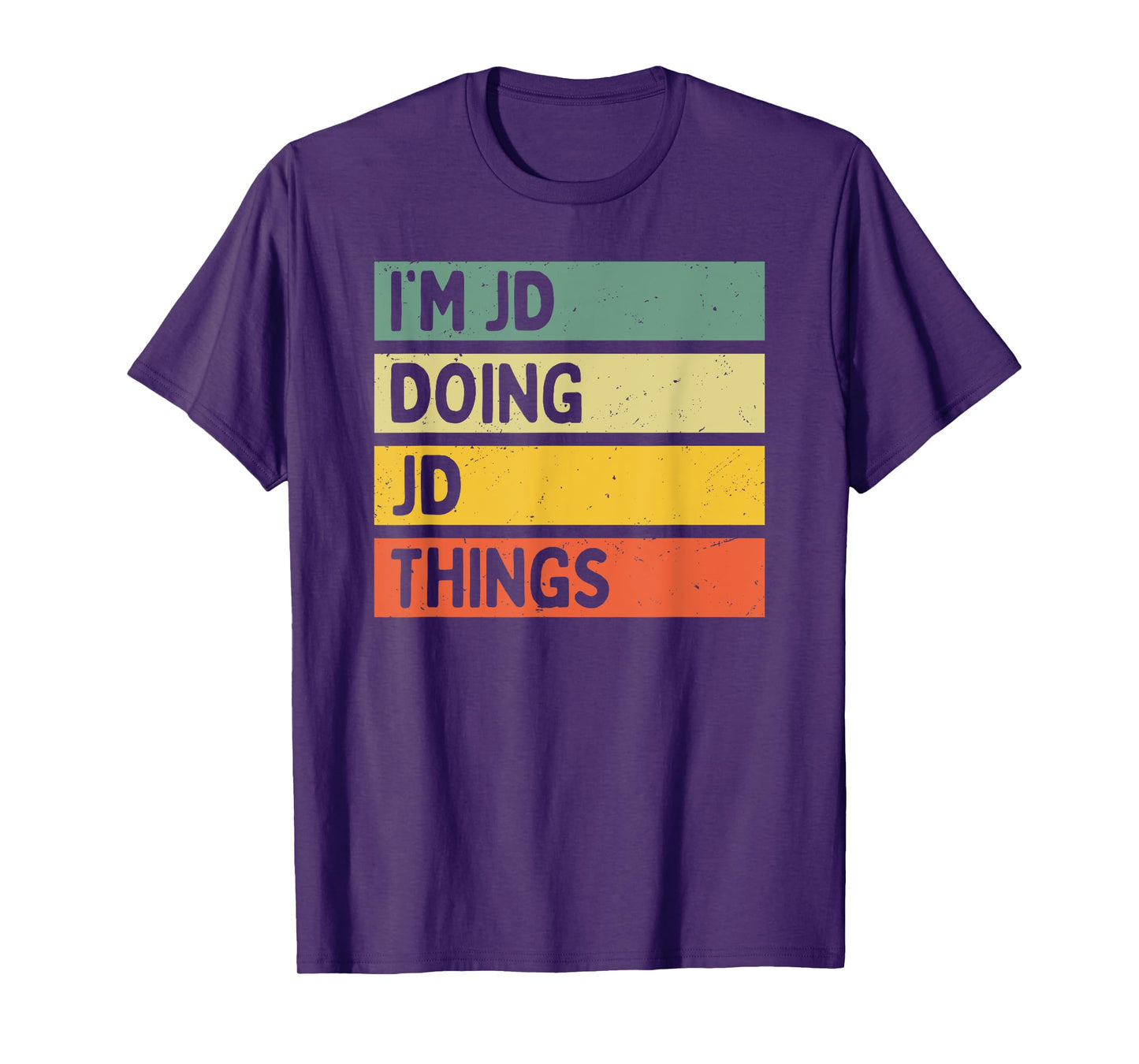 I'm Jd Doing Jd Things Funny Personalized Quote T-Shirt