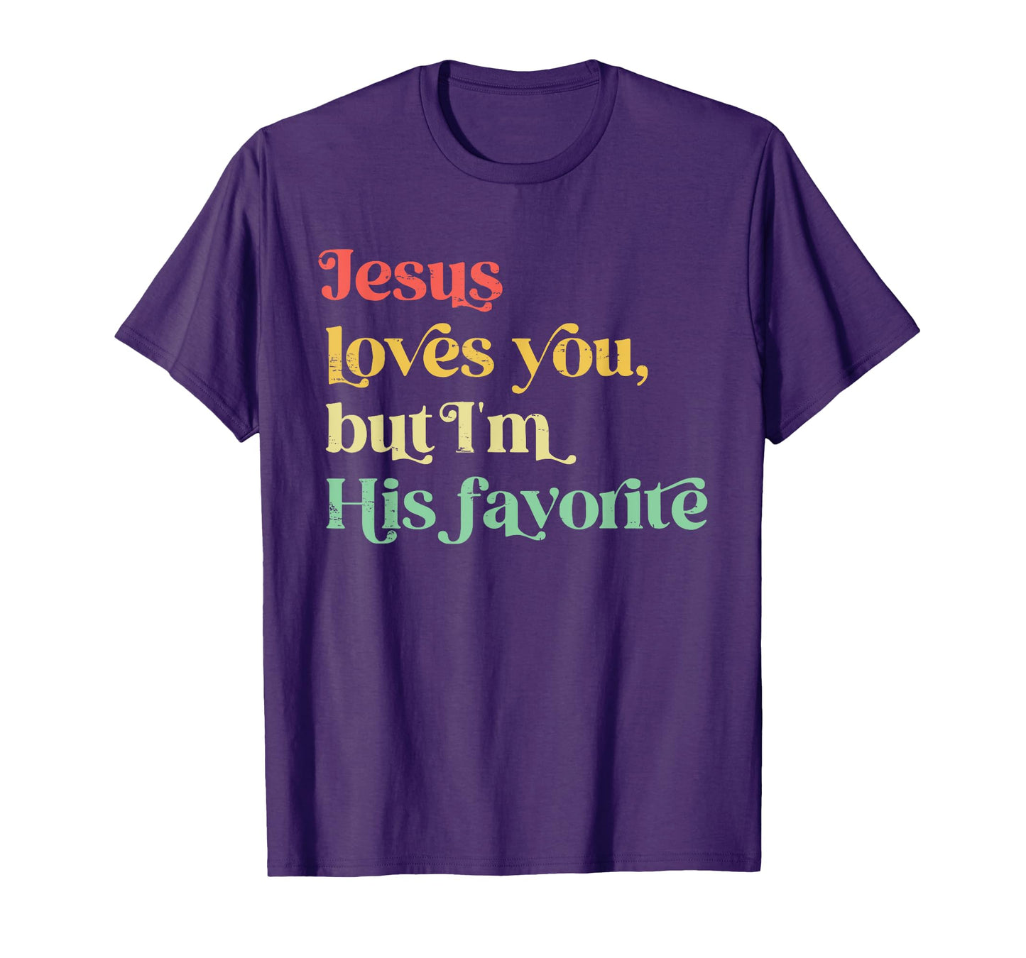 Retro Jesus Loves You But I'm His Favorite Funny Christian T-Shirt