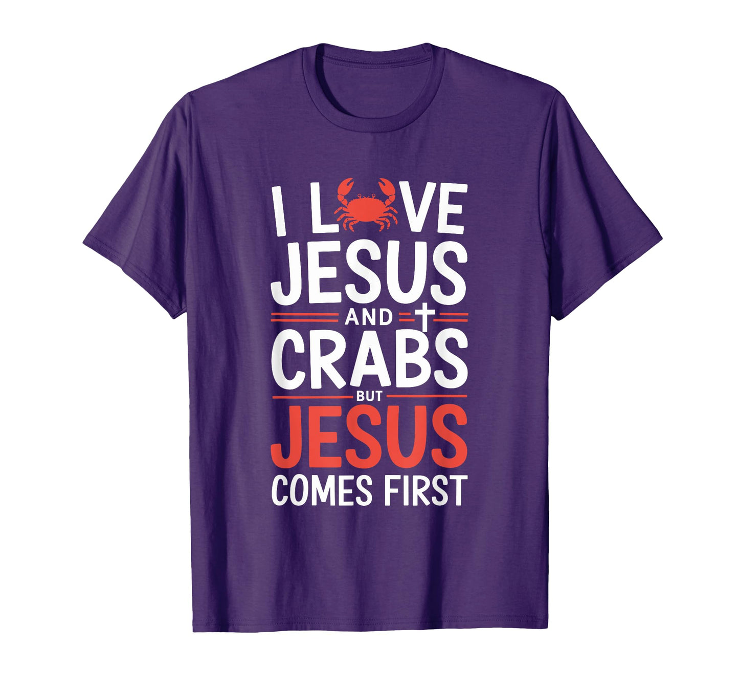 I Love Jesus And Crabs But Jesus Comes First T-Shirt