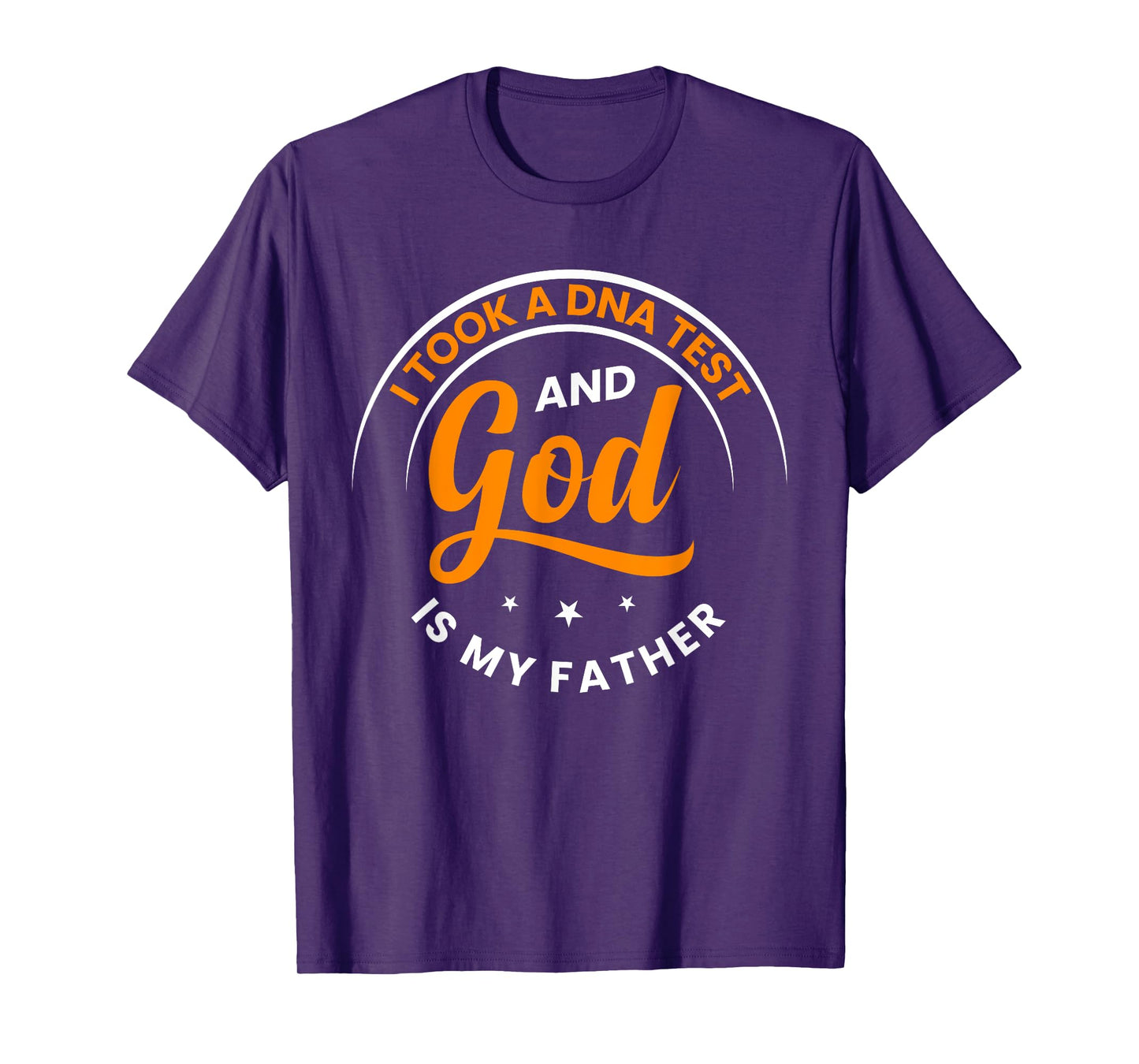 Funny I Took A DNA Test God Is My Father Jesus Christian T-Shirt
