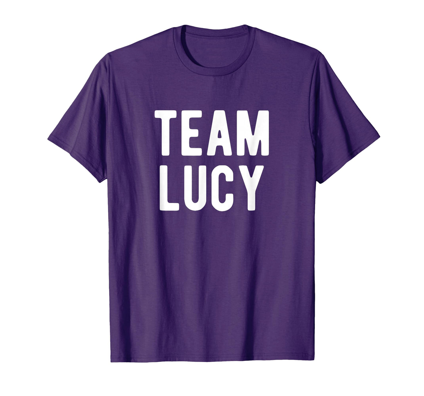 Team Lucy Support Family Member Favorite Named Lucy T-Shirt