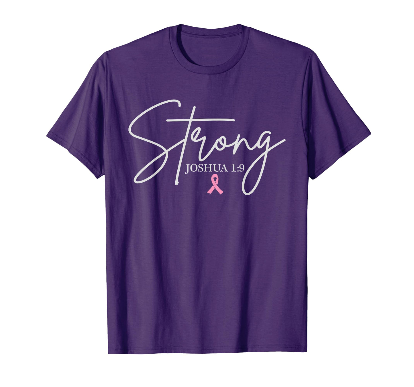 Strong Joshua 1:9 Breast Cancer Awareness Christian Faith T-Shirt