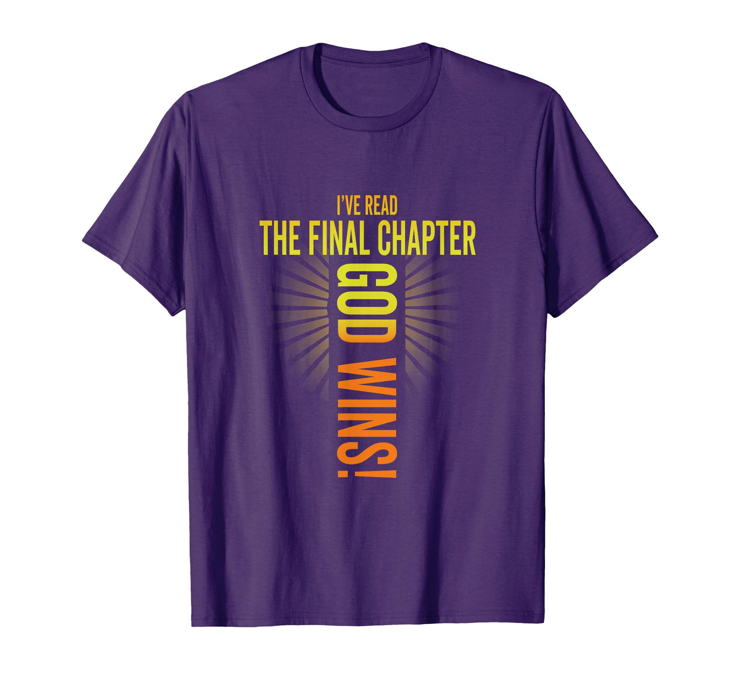 I've Read The Final Chapter God Wins Cross Faith Christian T-Shirt